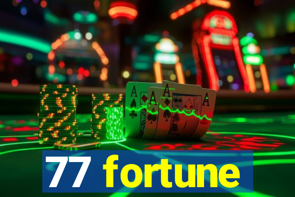 77 fortune